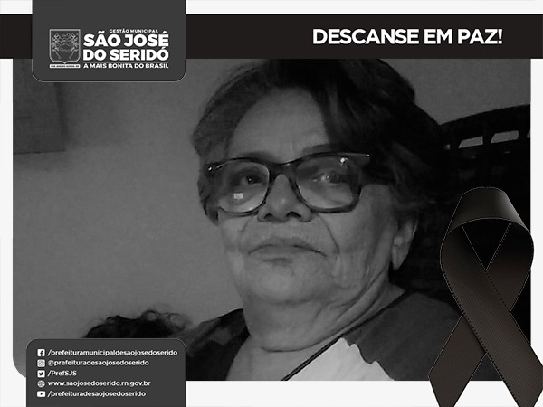 Gestão Municipal de São José do Seridó registra falecimento da senhora Maria da Glória Araújo